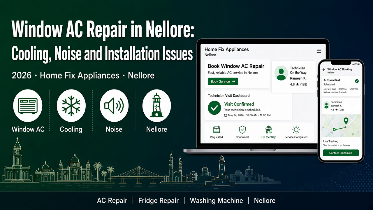 window AC repair Nellore — Home Fix Appliances Nellore blog 2026